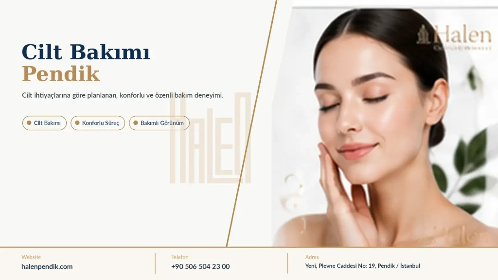 Kadın Cilt Bakımı Pendik: Cilt Tipine Göre Kişiye Özel Bakım