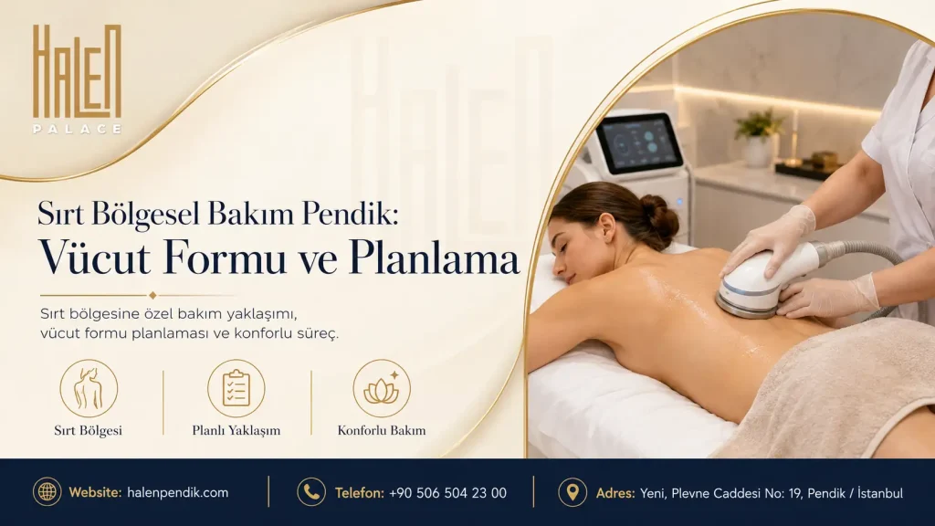 Sırt Bölgesel Bakım Pendik: Vücut Formu ve Planlama
